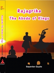 Rajagriha, A Abode of King